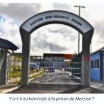Prison de Melrose : Une ‘pendaison’ pendant l’émeute